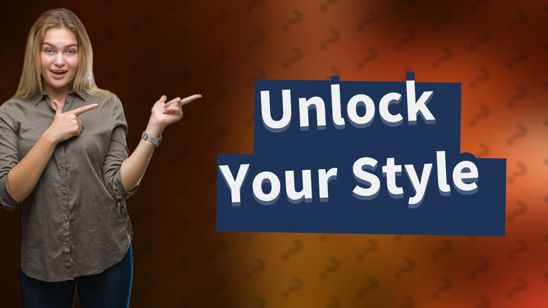 Unlock Your Style