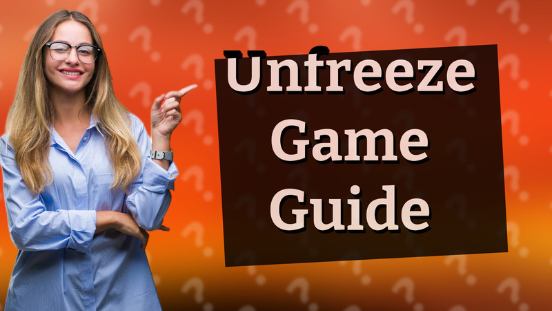 Unfreeze Game Guide