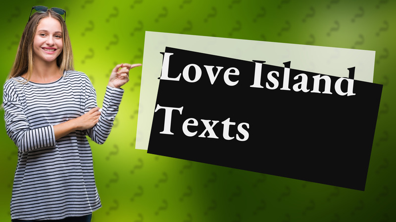 Love Island Texts