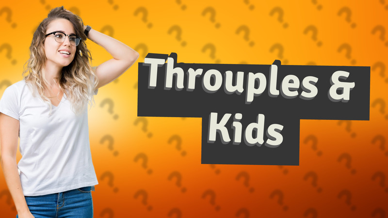 Throuples & Kids