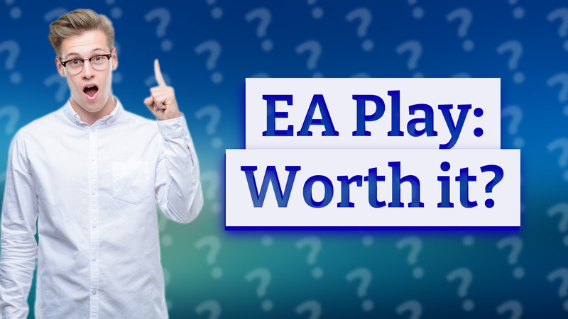 EA Play: Worth it?