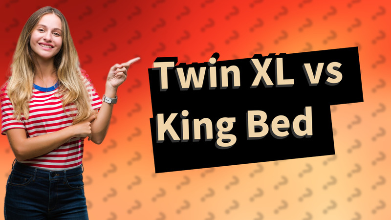 Twin XL vs King Bed