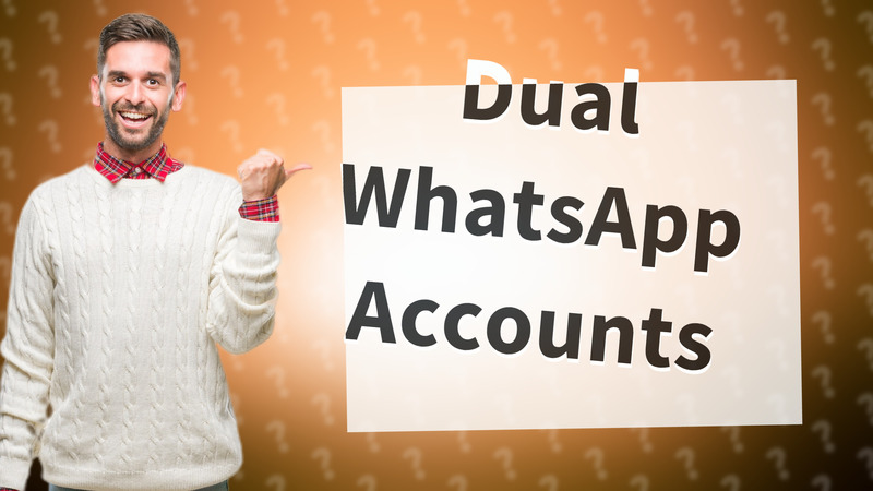 Dual WhatsApp Accounts