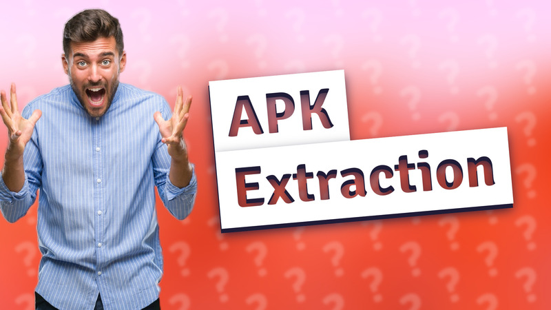 APK Extraction