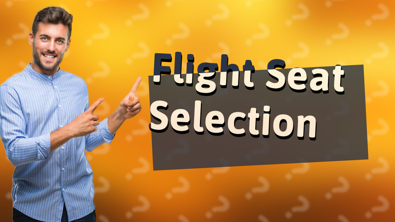 Flight Seat Selection