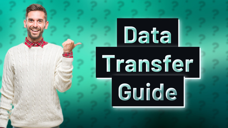 Data Transfer Guide