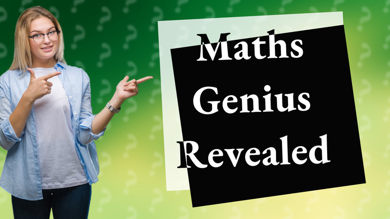 Maths Genius Revealed