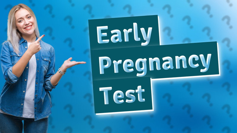 Early Pregnancy Test