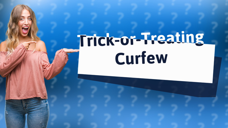 Trick-or-Treating Curfew