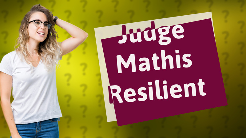 Judge Mathis Resilient