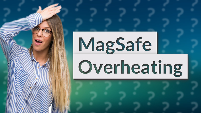 MagSafe Overheating