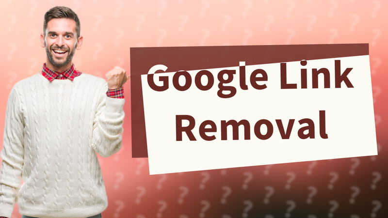 Google Link Removal
