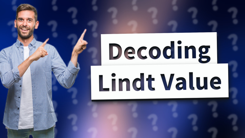 Decoding Lindt Value