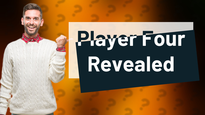 Player Four Revealed