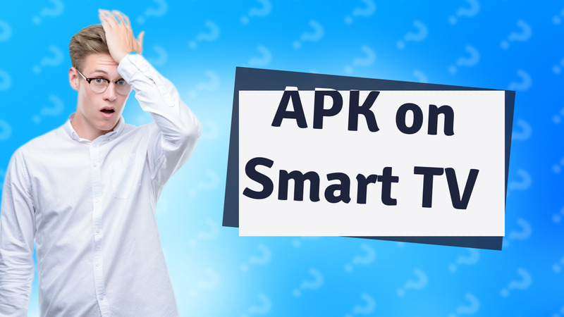 APK on Smart TV