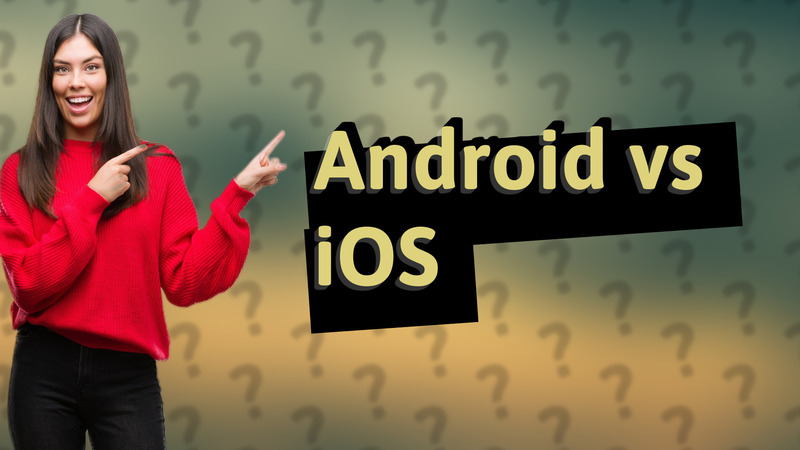 Android vs iOS