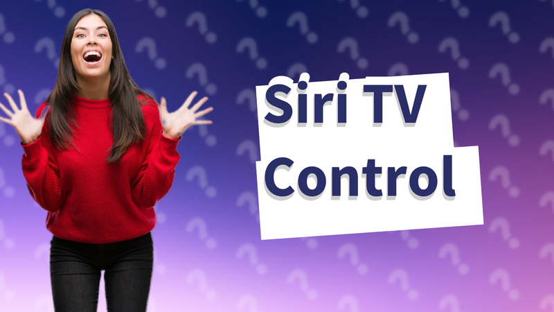 Siri TV Control