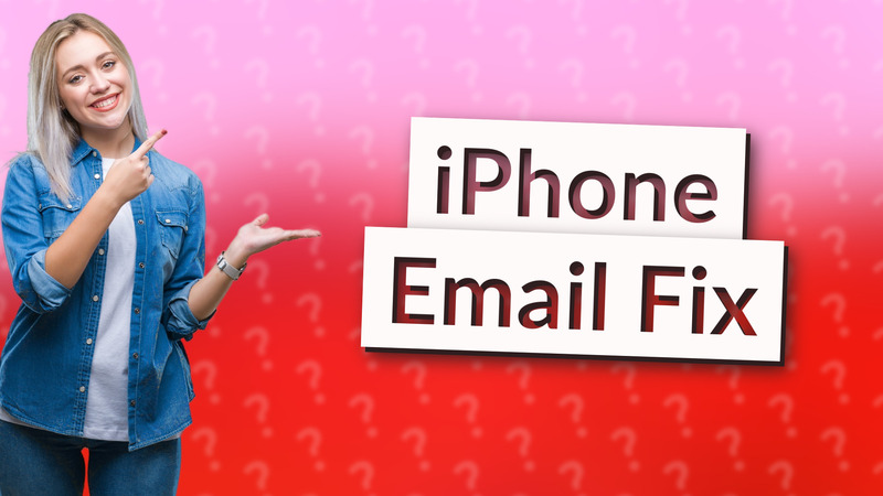 iPhone Email Fix