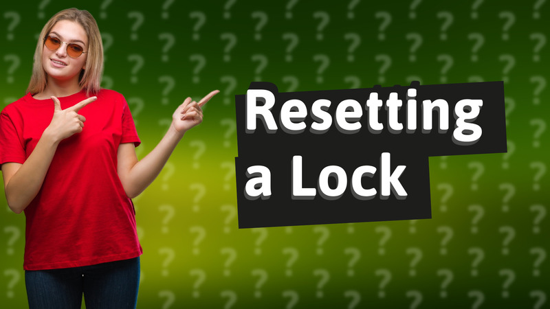 Resetting a Lock