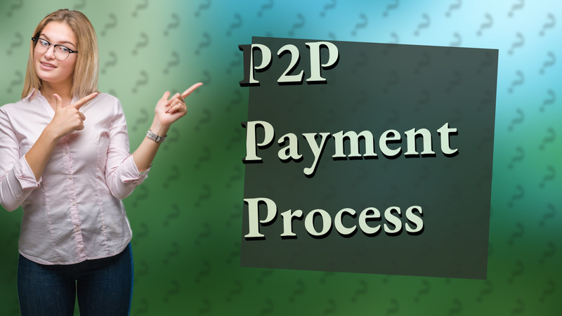 P2P Payment Process