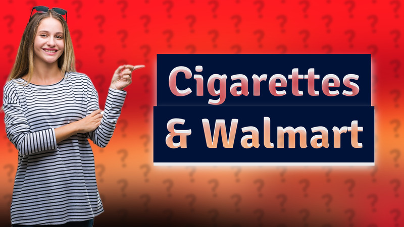 Cigarettes & Walmart