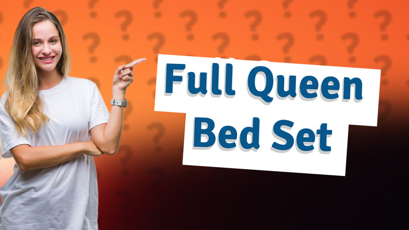 Full Queen Bed Set
