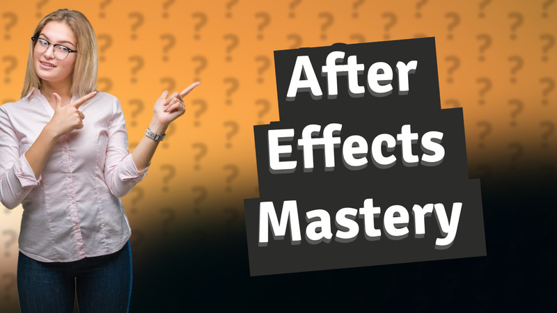 After Effects Mastery