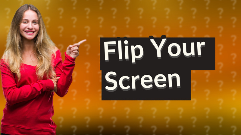 Flip Your Screen