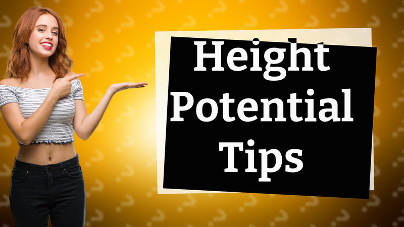 Height Potential Tips