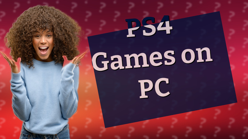 PS4 Games on PC