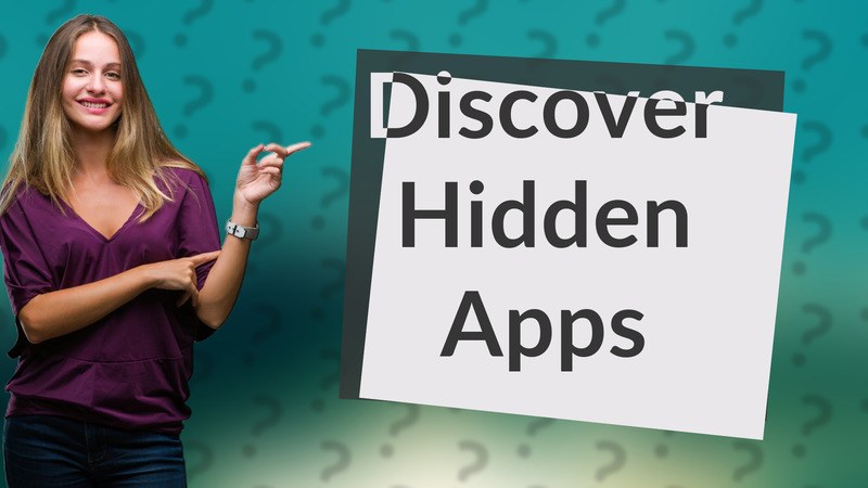 Discover Hidden Apps