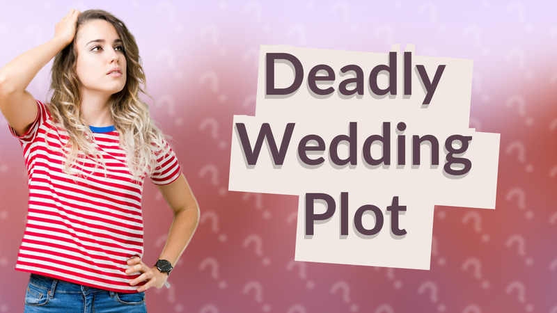 Deadly Wedding Plot