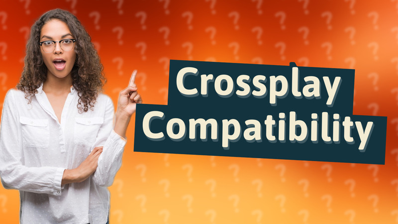 Crossplay Compatibility