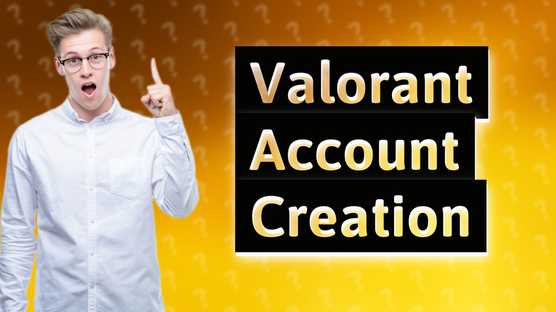 Valorant Account Creation