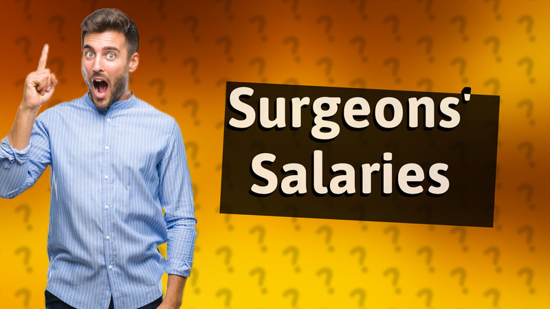 Surgeons' Salaries