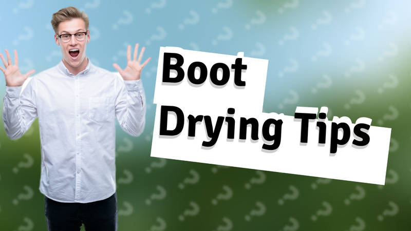 Boot Drying Tips