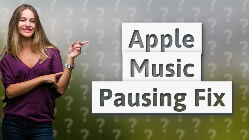Apple Music Pausing Fix