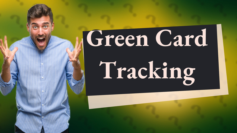 Green Card Tracking