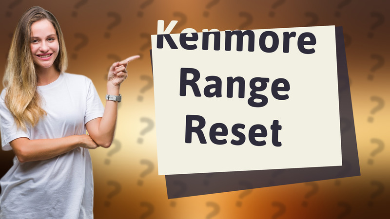 Kenmore Range Reset