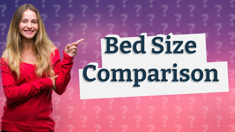 Bed Size Comparison