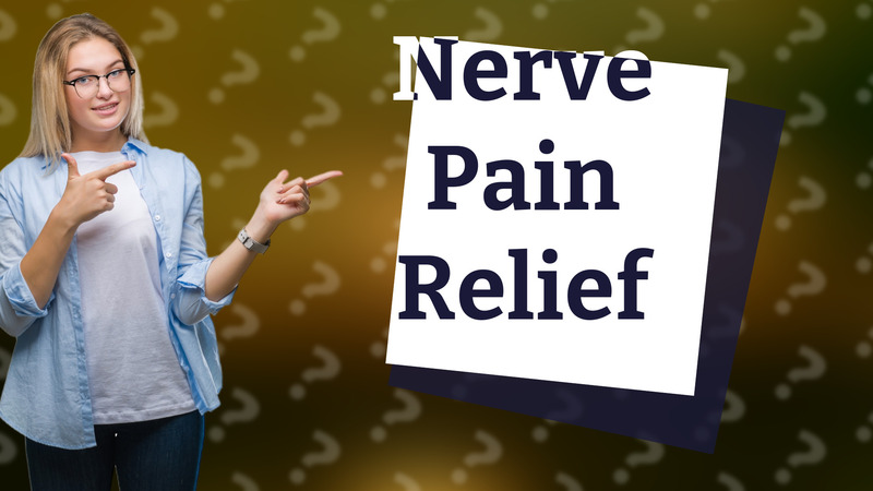 Nerve Pain Relief