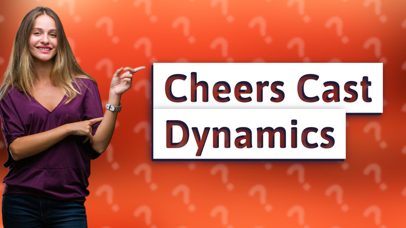 Cheers Cast Dynamics