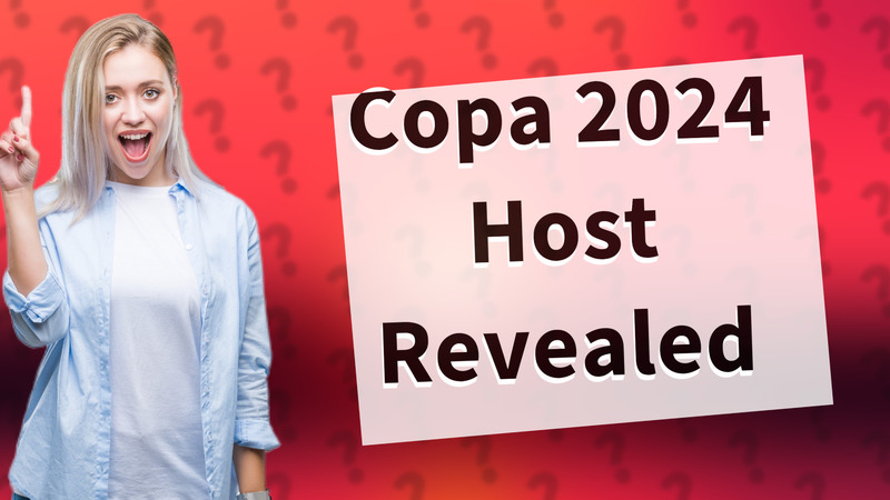 Copa 2024 Host Revealed