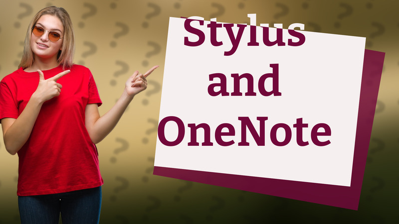Stylus and OneNote