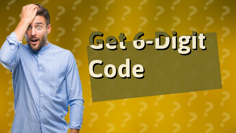 Get 6-Digit Code