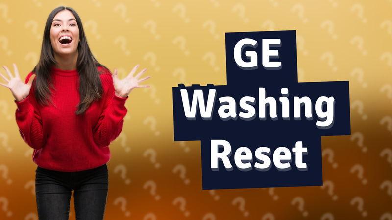 GE Washing Reset