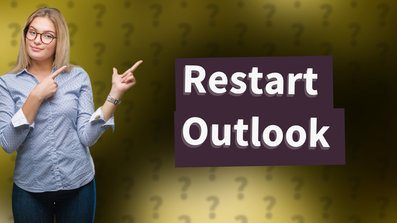 Restart Outlook