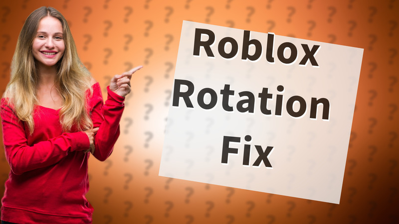 Roblox Rotation Fix