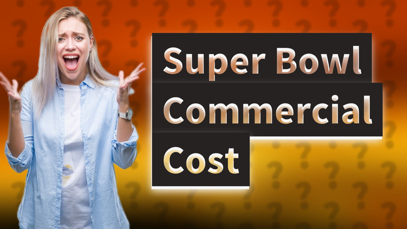 Super Bowl Commercial Cost
