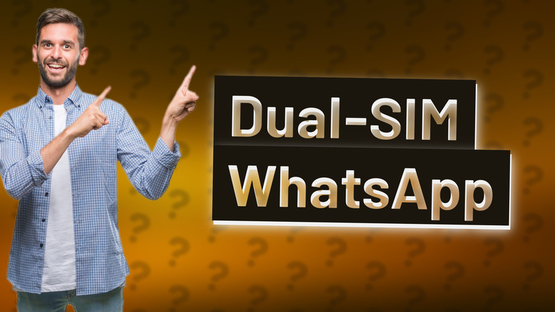 Dual-SIM WhatsApp